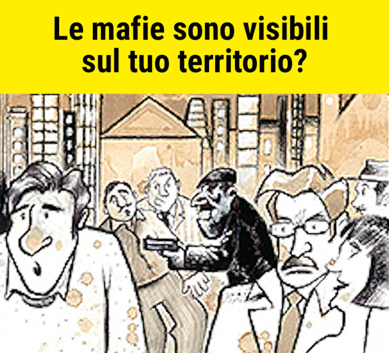 Le mafie sono visibili nel tuo territorio